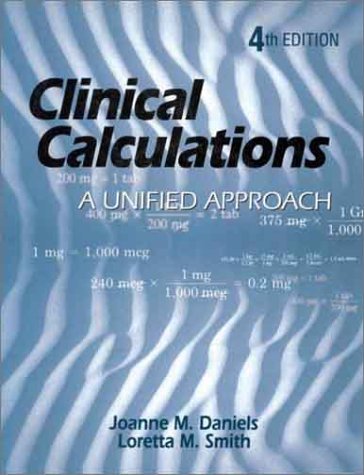 Imagen de archivo de Clinical Calculations : A Unified Approach a la venta por Better World Books