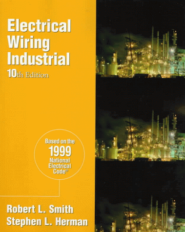 Stock image for Electrical Wiring Industrial: Based on the 1999 National Electrical Code for sale by Discover Books