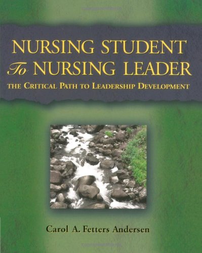 Stock image for Nursing Student to Nursing Leader: The Critical Path To Leadership Development for sale by Discover Books