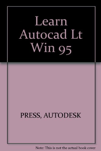 Learning AutoCAD LT for Windows 95: A CADD Desktop Tutor Interactive CD-ROM (9780766802698) by Autodesk Press