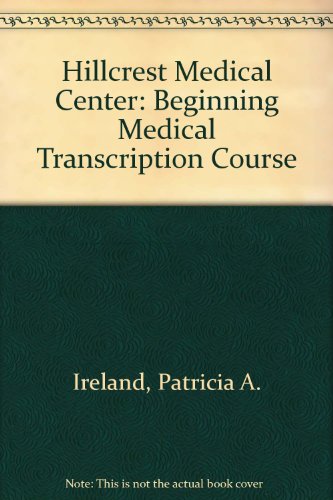 Stock image for Hillcrest Medical Center: Beginning Medical Transcription Course for sale by HPB-Red