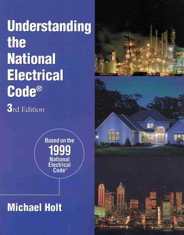 Stock image for Understanding the 1999 National Electrical Code (UNDERSTANDING THE NATIONAL ELECTRICAL CODE) for sale by SecondSale