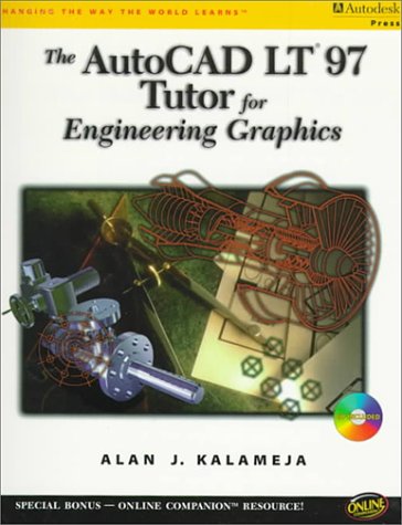 The AutoCAD LT 97 Tutor for Engineering Graphics (9780766804746) by Kalameja, Alan