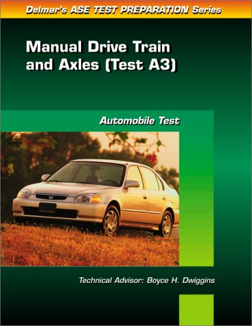 Stock image for ASE Test Prep Series -- (A3): Automotive Manual Drive Train and Axles for sale by BOOKWEST
