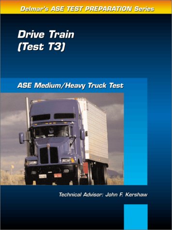 Stock image for ASE Test Prep Series -- Medium/Heavy Duty Truck (T3): Drive Train for sale by Wonder Book