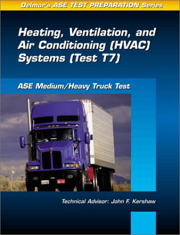 Stock image for ASE Test Prep Series -- Medium/Heavy Duty Truck (T7) : Heating, Ventilation and Air Conditioning for sale by Better World Books