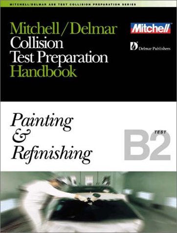 Stock image for ASE Test Prep Series -- Collision Repair/Refinish (B2): Painting and Refinishing for sale by ThriftBooks-Atlanta