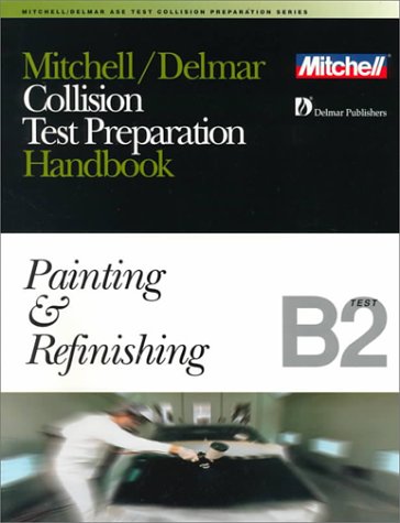 Mitchell/Delmar Collision Test Preparation Handbook: B2-B6 Test (Ase Test Prep Series)