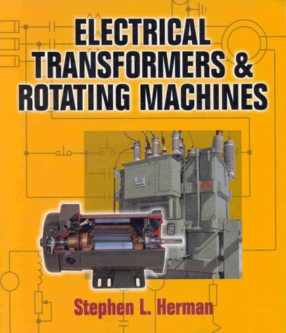 Electrical Transformers and Rotating Machines (9780766805798) by Herman, Stephen L.