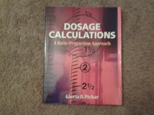 Imagen de archivo de Dosage Calculations: A Ratio- Proportion Approach a la venta por ThriftBooks-Dallas
