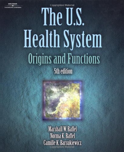 9780766807143: The United States Health System: Origins and Functions