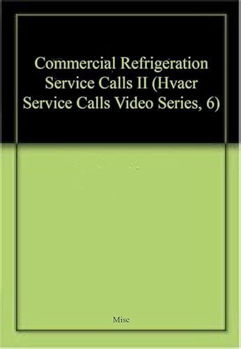 HVACR Service Calls Video Series Tape 6: Commercial Refrigeration Service Calls II (Hvacr Service Calls Video Series, 6) (9780766808164) by Delmar Learning