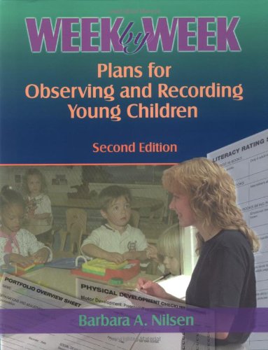 Stock image for Week by Week: Plans for Observing and Recording Young Children for sale by HPB-Red