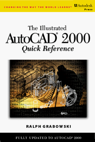 Beispielbild fr Illustrated AutoCAD 2000 Quick Reference zum Verkauf von Wonder Book