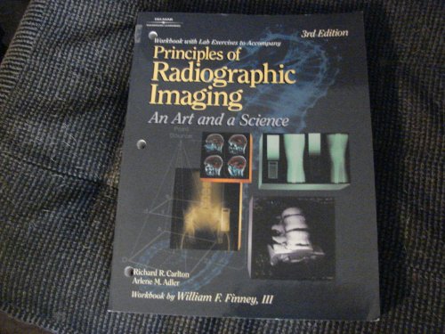 Imagen de archivo de Workbook to Accompany Principles of Radiographic Imaging: An Art and a Science a la venta por SecondSale