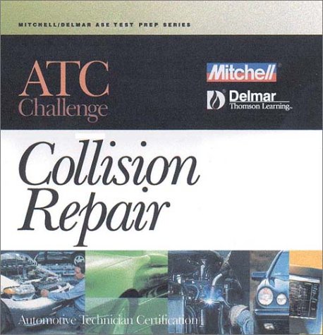 Atc Challenge for Collision Repair (9780766815117) by Delmar Publishing