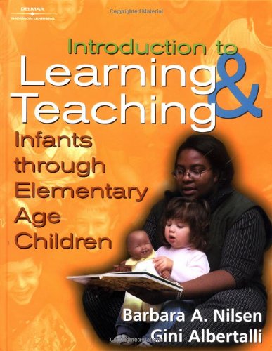 Stock image for An Introduction to Learning and Teaching: Infants through Elementary Age Children for sale by Hastings of Coral Springs