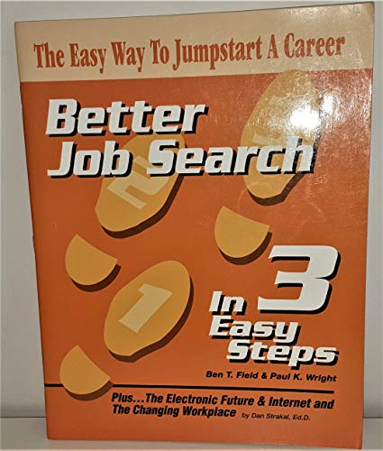 Better Job Search in 3 Easy Steps (9780766815643) by Wright, Paul; Field, Ben T.