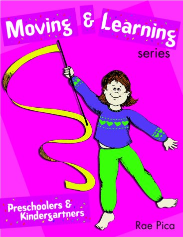 Beispielbild fr Moving and Learning Series: Preschoolers & Kindergartners zum Verkauf von Wonder Book