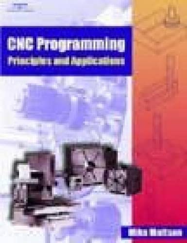 Stock image for CNC Programming Principles and Applications for sale by Books of the Smoky Mountains
