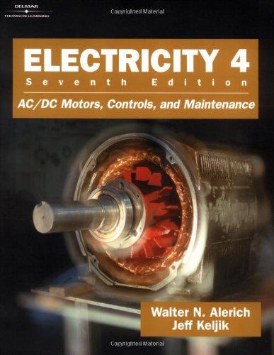 Beispielbild fr Electricity 4: AC/DC Motors, Controls, and Maintenance zum Verkauf von Anybook.com