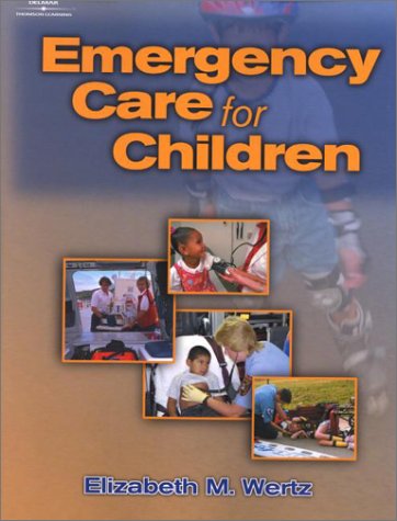 Emergency Care for Children (9780766819863) by Wertz, Elizabeth M.