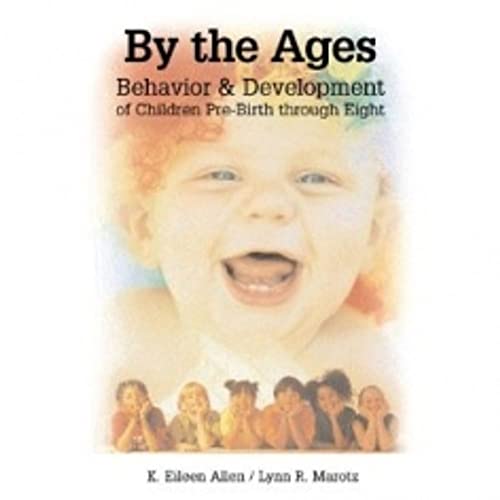 9780766820487: By the Ages: Behavior & Development of Children Pre-Birth Through Eight