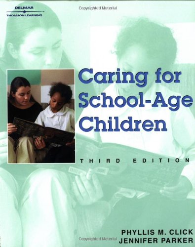 Caring for School Age Children (9780766824416) by Click, Phyllis M.; Lynch, Jennifer
