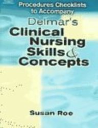 Skills Checklist to Accompany Delmar's Clinical Nursing Skills and Concepts (9780766825291) by Roe, Sue