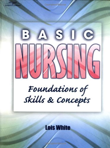 Stock image for Basic Nursing: Foundations of Skills and Concepts for sale by Bahamut Media