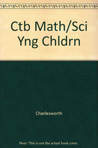 Ctb Math/Sci Yng Chldrn (9780766832299) by Charlesworth