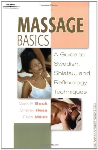 Stock image for Massage Basics : A Guide to Swedish, Shiatsu and Reflexology Techniques for sale by Better World Books