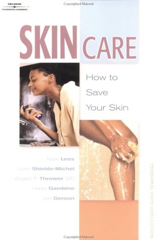 Skin Care: How to Save Your Skin (Personal Care Collection) (9780766838185) by Lees, Mark