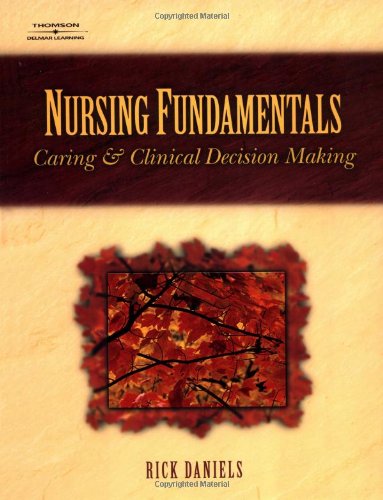 9780766838369: Nursing Fundamentals: Caring and Clinical Decision Making