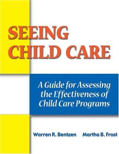 Imagen de archivo de Seeing Child Care: A Guide For Assessing the Effectiveness of Child Care Programs a la venta por BOOKWEST