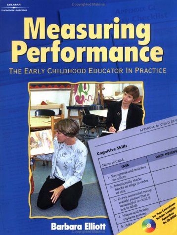 Measuring Performance: Early Childhood Educator in Practice (9780766840676) by Elliott, Barbara