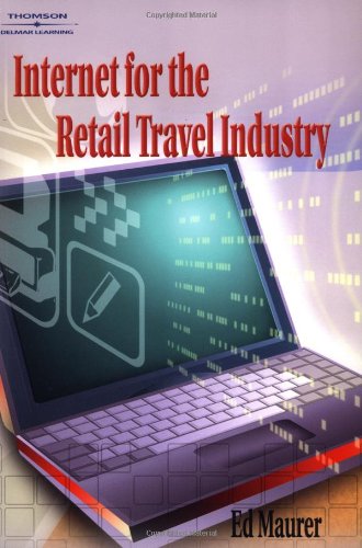 Stock image for Internet for the Retail Travel Industry for sale by Austin Goodwill 1101