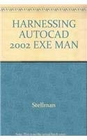 Harnessing AutoCAD 2002 (AutoCAD) Exercise Manual (9780766841437) by Stellman