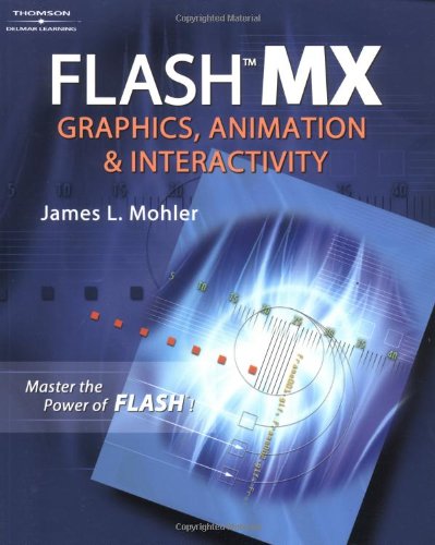 Beispielbild fr Flash MX: Graphics, Animation & Interactivity zum Verkauf von HPB-Red