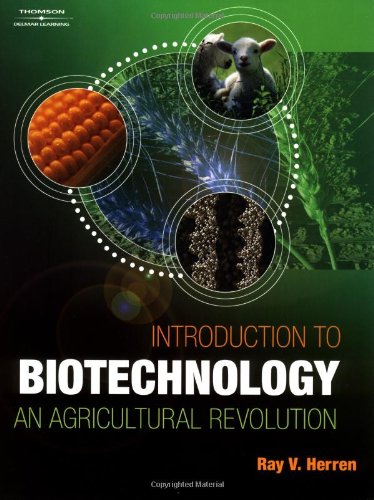 Stock image for Introduction To Biotechnology: An Agricultural Revolution ; 9780766842724 ; 076684272X for sale by APlus Textbooks