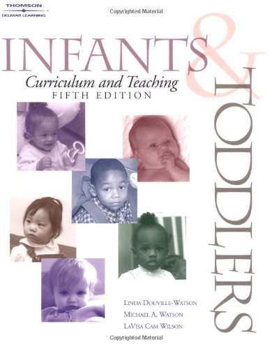 9780766842847: Infants and Toddlers: Curriculum and Teaching