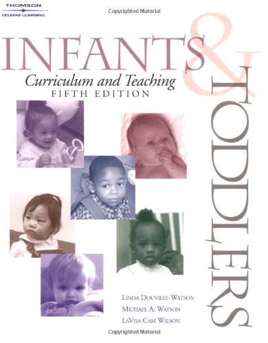 Stock image for Infants & Toddlers Curriculum & Teaching for sale by ThriftBooks-Atlanta