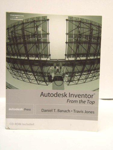 Stock image for Autodesk Inventor From The Top for sale by Hawking Books