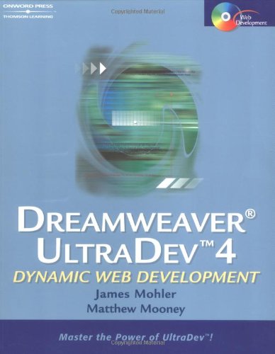 Dreamweaver UltraDev 4: Dynamic Web Development (9780766848719) by Mohler, James L.; Mooney, Matthew E