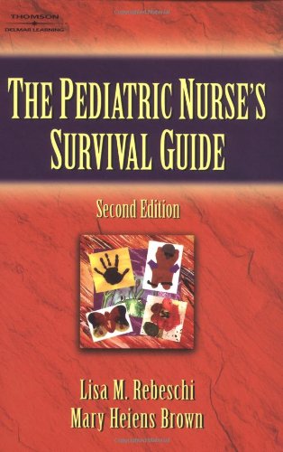 Imagen de archivo de The Pediatric Nurse's Survival Guide a la venta por Better World Books: West