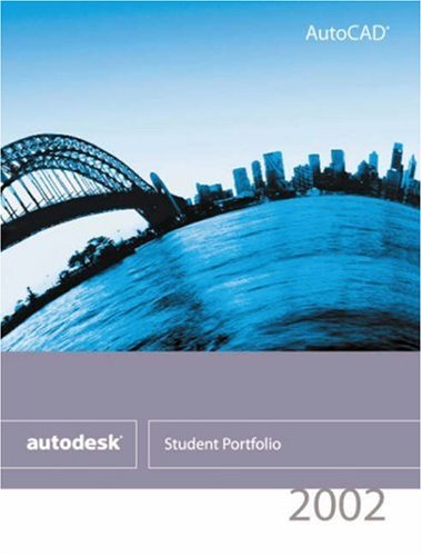 AutoCAD 2002 From the Autodesk Student Portfolio, Web Box 2 Year (9780766852686) by Autodesk Press