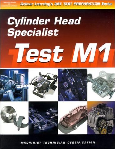 9780766862807: Cylinder Head Specialist, Gas or Diesel (Test M1) (ASE Test Preparation for Engine Machinists)