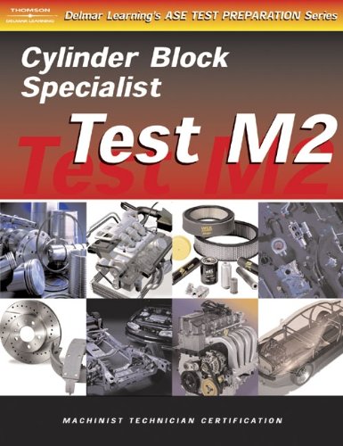 Cylinder Block Specialist Test M2 (ASE Test Preparation Series) (9780766862814) by Delmar, Cengage Learning