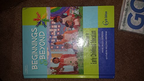 Stock image for Beginnings & Beyond: Foundations in Early Childhood Education for sale by ThriftBooks-Dallas