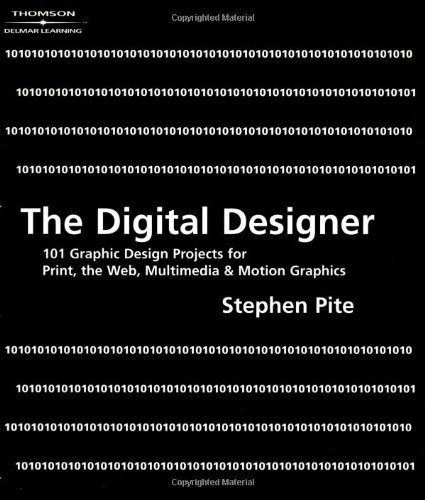 Stock image for The Digital Designer : 101 Graphic Design Projects for Print, the Web, Multimedia, and Motion Graphics for sale by Better World Books